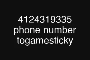 4124319335 phone number togamesticky