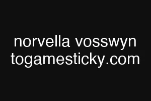 norvella vosswyn togamesticky.com