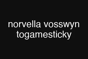 norvella vosswyn togamesticky